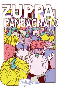 Zuppa panbagnato - Librerie.coop Zuppa panbagnato - Librerie.coop