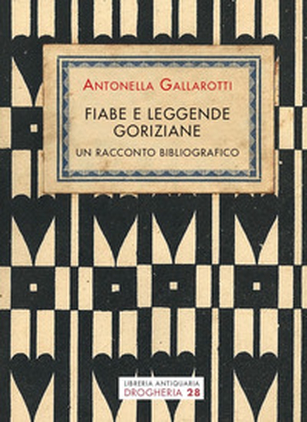 Fiabe e leggende goriziane. Un racconto bibliografico - Librerie.coop Fiabe e leggende goriziane. Un racconto bibliografico - Librerie.coop