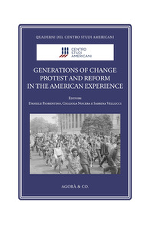 Generations of Change. Protest and Reform in the American Experience - Librerie.coop