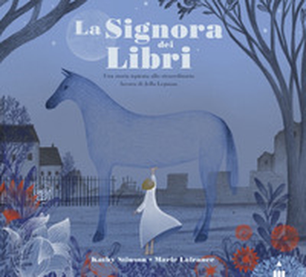 La Signora dei libri. Una storia ispirata allo straordinario lavoro di Jella Lepman - Librerie.coop La Signora dei libri. Una storia ispirata allo straordinario lavoro di Jella Lepman - Librerie.coop