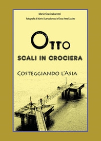 Otto scali in Crociera costeggiando l'Asia - Librerie.coop Otto scali in Crociera costeggiando l'Asia - Librerie.coop