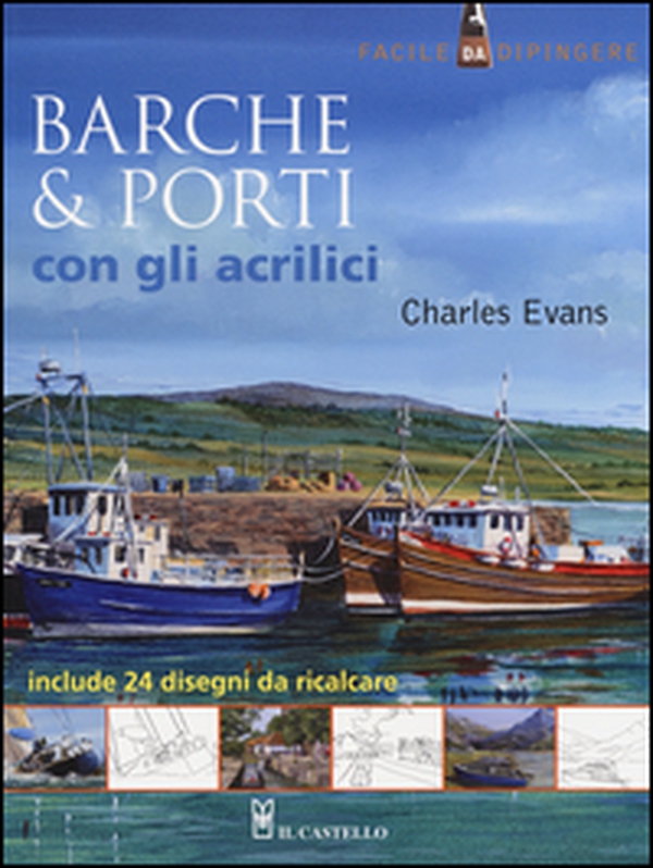 Barche & porti con gli acrilici - Librerie.coop Barche & porti con gli acrilici - Librerie.coop