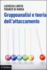 Gruppoanalisi e teoria dell'attaccamento - Librerie.coop