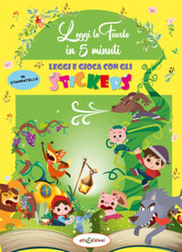 Leggi le fiabe in 5 minuti. Leggi e gioca con gli stickers - Librerie.coop Leggi le fiabe in 5 minuti. Leggi e gioca con gli stickers - Librerie.coop