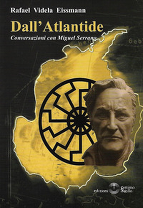 Dall'Atlantide. Conversazioni con Miguel Serrano - Librerie.coop Dall'Atlantide. Conversazioni con Miguel Serrano - Librerie.coop
