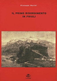 Il primo risorgimento in Friuli - Librerie.coop