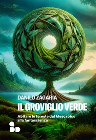 Il groviglio verde - Librerie.coop Il groviglio verde - Librerie.coop