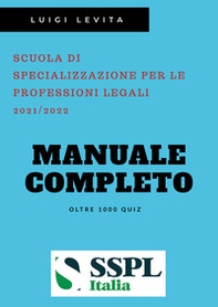SSPL. Scuole di specializzazione per le professioni legali. Anno accademico 2021/2022 - Librerie.coop SSPL. Scuole di specializzazione per le professioni legali. Anno accademico 2021/2022 - Librerie.coop