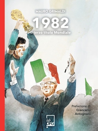 1982. Il terzo titolo mondiale - Librerie.coop