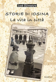 Storie di Iosina. La vita in città - Librerie.coop