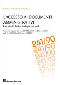 L'accesso ai documenti amministrativi. Esercizio del diritto e tutela giurisdizionale - Librerie.coop