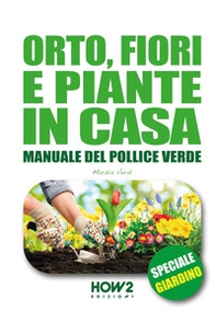 Orto, fiori e piante in casa - Librerie.coop