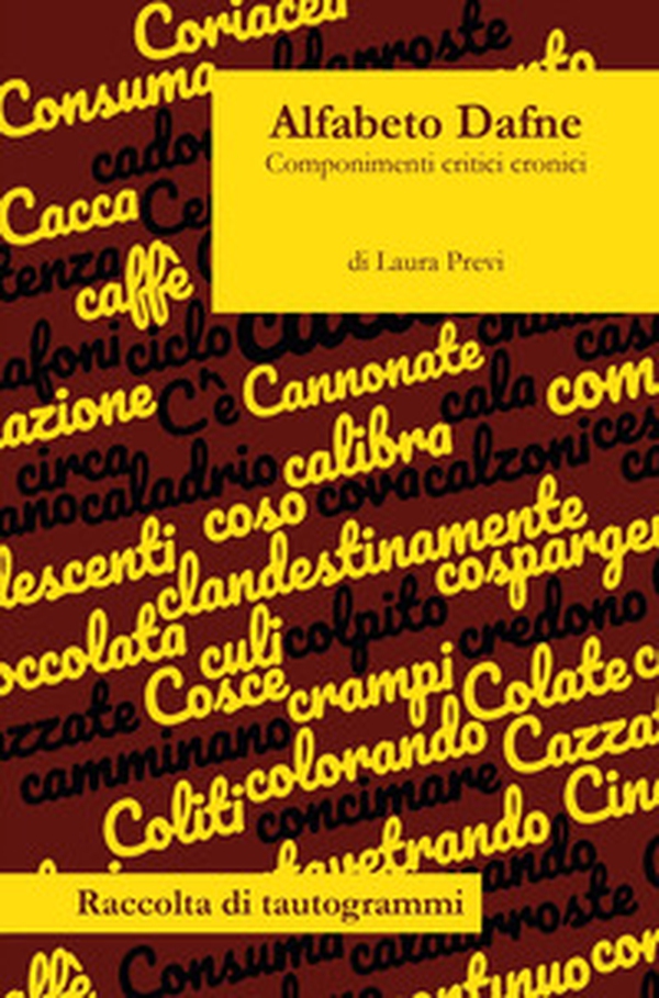 Alfabeto Dafne. Componimenti critici cronici - Librerie.coop Alfabeto Dafne. Componimenti critici cronici - Librerie.coop