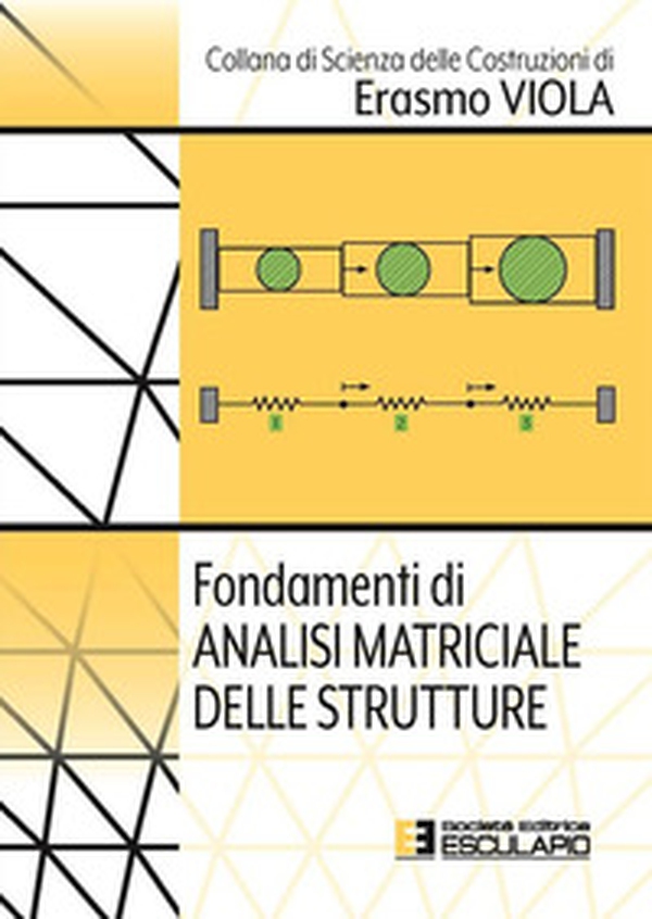 Fondamenti di analisi matriciale delle strutture - Librerie.coop Fondamenti di analisi matriciale delle strutture - Librerie.coop