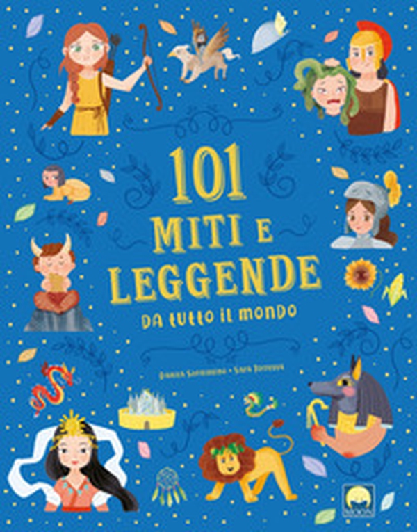 101 miti e leggende da tutto il mondo - Librerie.coop 101 miti e leggende da tutto il mondo - Librerie.coop