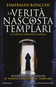 La verità nascosta dei templari - Librerie.coop La verità nascosta dei templari - Librerie.coop