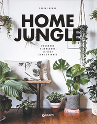 Home jungle. Decorare e arredare la casa con le piante - Librerie.coop Home jungle. Decorare e arredare la casa con le piante - Librerie.coop