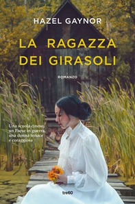 La ragazza dei girasoli - Librerie.coop La ragazza dei girasoli - Librerie.coop
