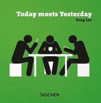 Today meets Yesterday. Ediz. inglese, francese, tedesca e spagnola - Librerie.coop