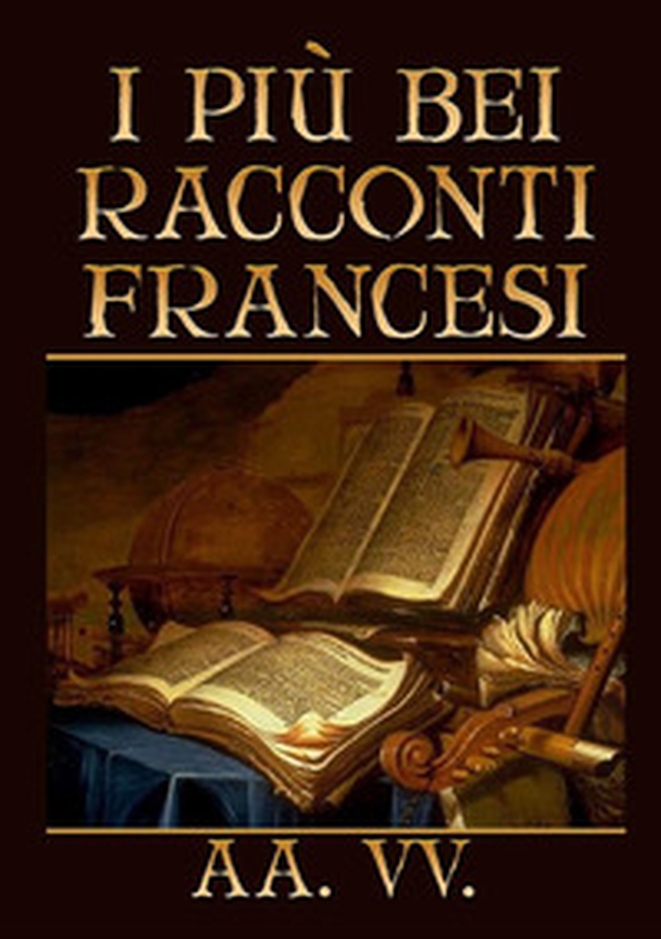I più bei racconti francesi - Librerie.coop I più bei racconti francesi - Librerie.coop