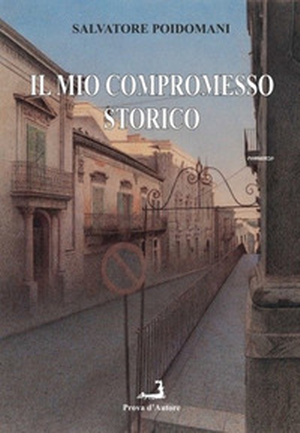 Il mio compromesso storico - Librerie.coop Il mio compromesso storico - Librerie.coop