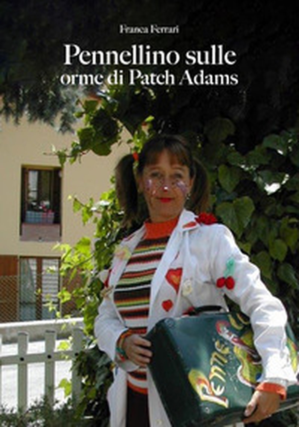 Pennellino sulle orme di Patch Adams - Librerie.coop Pennellino sulle orme di Patch Adams - Librerie.coop