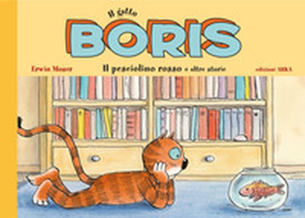Il gatto Boris. Il pesciolino rosso e altre storie - Librerie.coop Il gatto Boris. Il pesciolino rosso e altre storie - Librerie.coop