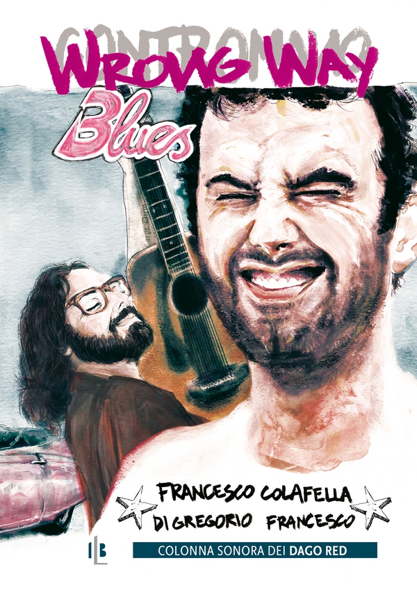 Wrong Way Bues / Contromano Blues - Librerie.coop Wrong Way Bues / Contromano Blues - Librerie.coop