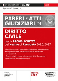 L'esame di avvocato 2026-2027. Pareri e atti giudiziari di diritto civile per la prova scritta - Librerie.coop