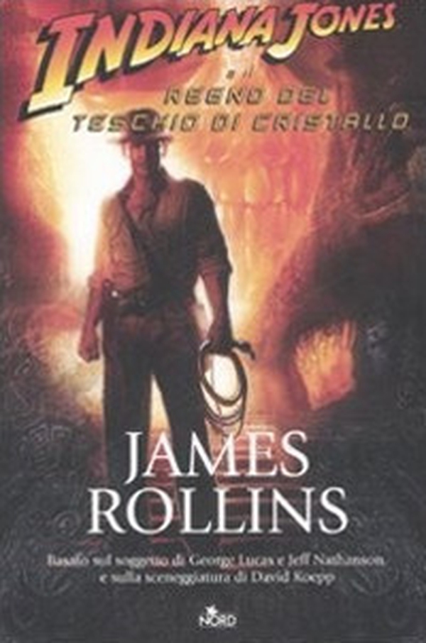Indiana Jones e il regno del teschio di cristallo - Librerie.coop Indiana Jones e il regno del teschio di cristallo - Librerie.coop