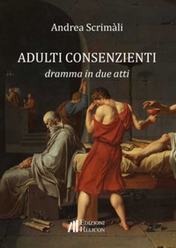 Adulti consenzienti. Dramma in due atti - Librerie.coop Adulti consenzienti. Dramma in due atti - Librerie.coop