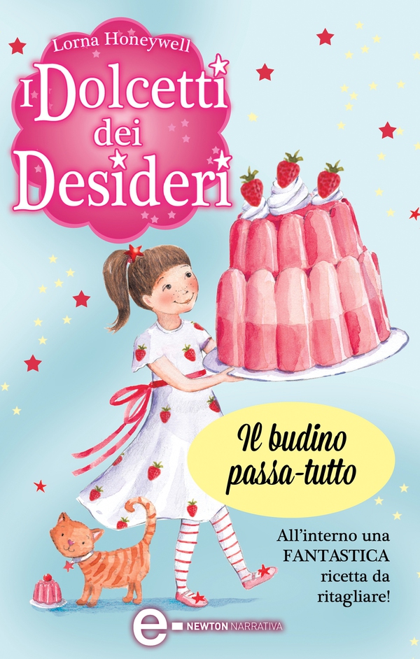 I dolcetti dei desideri. Il budino passa-tutto - Librerie.coop I dolcetti dei desideri. Il budino passa-tutto - Librerie.coop