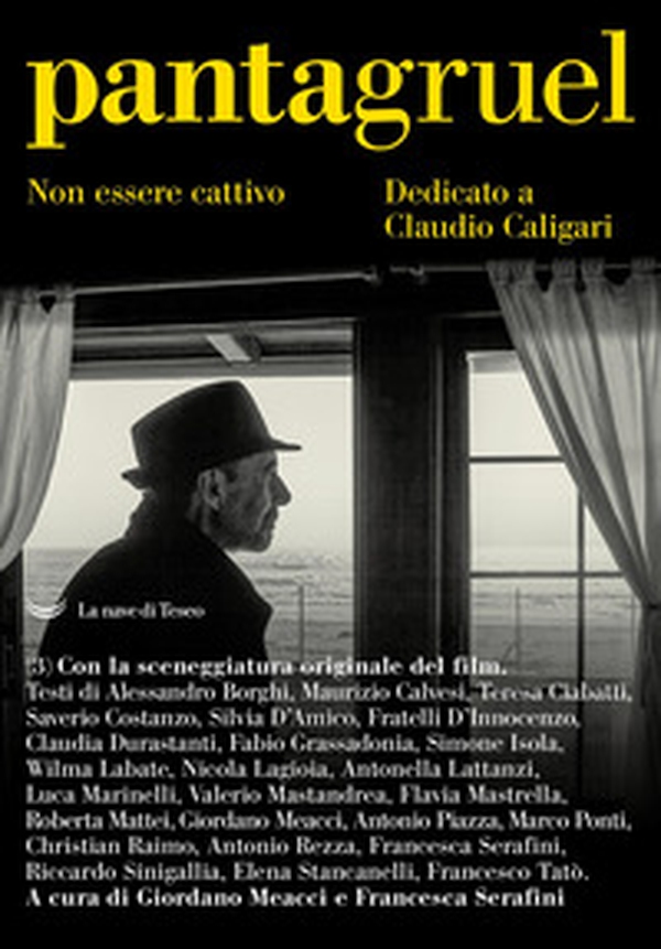 Pantagruel. Non essere cattivo. Dedicato a Claudio Caligari - Librerie.coop