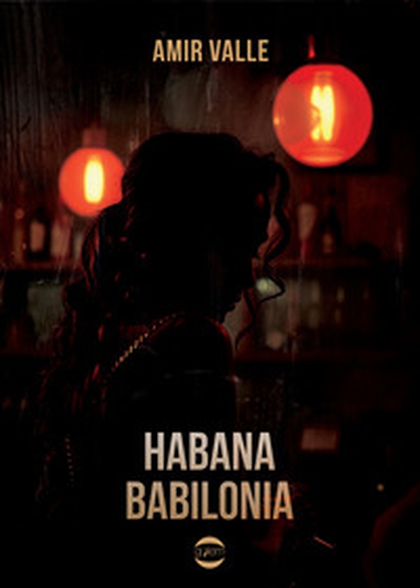 Habana Babilonia - Librerie.coop Habana Babilonia - Librerie.coop