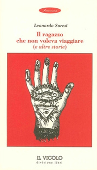 Il ragazzo che non voleva viaggiare e altre storie - Librerie.coop Il ragazzo che non voleva viaggiare e altre storie - Librerie.coop