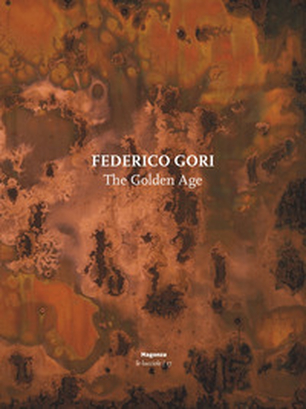 Federico Gori. The golden age. Ediz. italiana e inglese - Librerie.coop Federico Gori. The golden age. Ediz. italiana e inglese - Librerie.coop