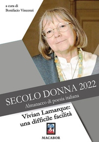 Secolo donna 2022. Vivian Lamarque: una difficile facilità - Librerie.coop Secolo donna 2022. Vivian Lamarque: una difficile facilità - Librerie.coop