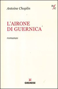 L'airone di Guernica - Librerie.coop