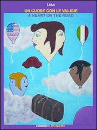 Un cuore con le valigie. Ediz. italiana e inglese - Librerie.coop