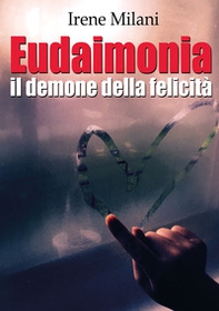 Eudaimonia, il demone della felicità - Librerie.coop