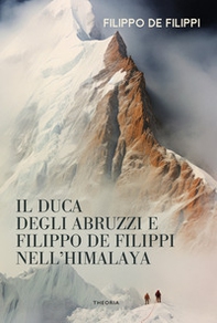 Duca degli Abruzzi e Filippo de Filippi nell'Himalaya - Librerie.coop