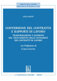 Conversione del contratto e rapporti di lavoro - Librerie.coop Conversione del contratto e rapporti di lavoro - Librerie.coop