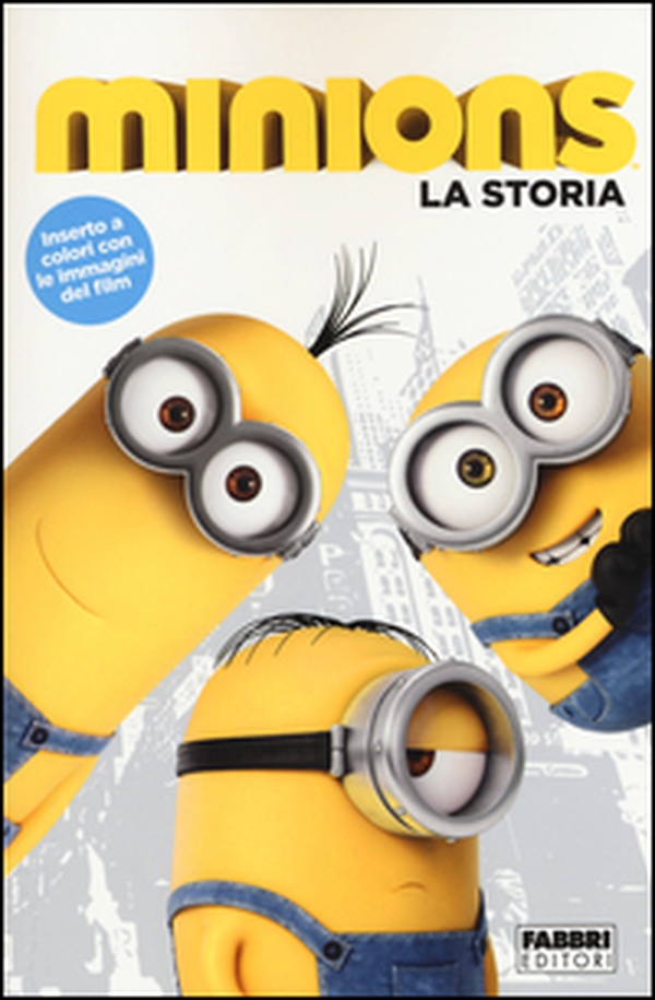 Minions. La storia - Librerie.coop Minions. La storia - Librerie.coop