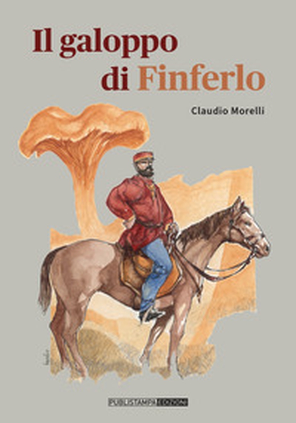 Il galoppo di Finferlo - Librerie.coop Il galoppo di Finferlo - Librerie.coop