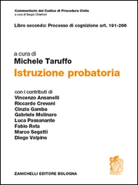 Commentario del codice di procedura civile. Art. 191-266. Istruzione probatoria - Librerie.coop