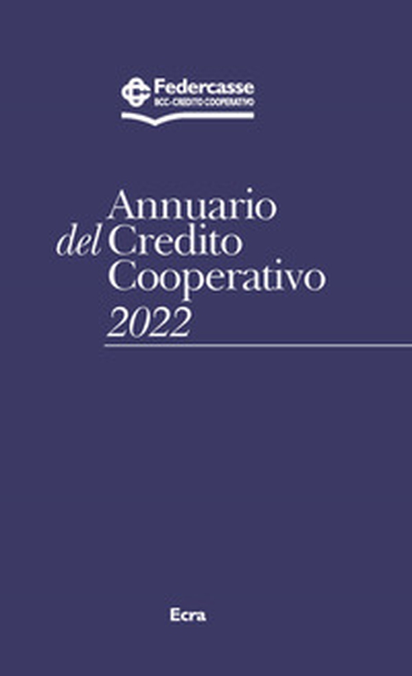 Annuario del Credito Cooperativo 2022 - Librerie.coop Annuario del Credito Cooperativo 2022 - Librerie.coop