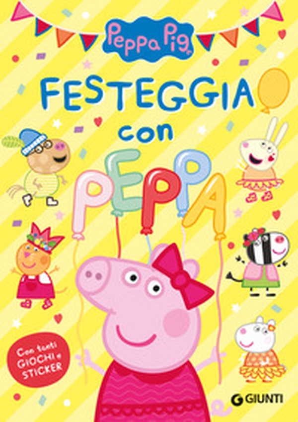 Festeggia con Peppa. Peppa Pig. Con adesivi - Librerie.coop Festeggia con Peppa. Peppa Pig. Con adesivi - Librerie.coop