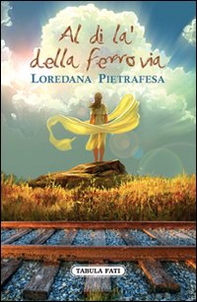 Al di là della ferrovia - Librerie.coop Al di là della ferrovia - Librerie.coop