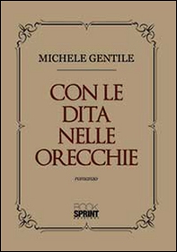 Con le dita nelle orecchie - Librerie.coop