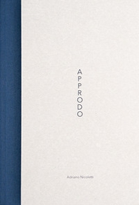 Approdo. Ediz. italiana e inglese - Librerie.coop